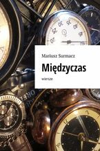 Okładka - Międzyczas - Mariusz Surmacz