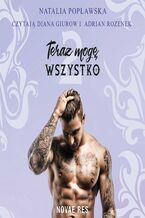 Okładka - Teraz mogę wszystko. Część 2 - Natalia Popławska