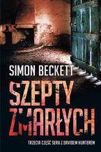 Okładka - David Hunter (tom 3). Szepty zmarłych - Simon Beckett