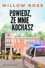 Okładka - Powiedz, że mnie kochasz - Willow Rose