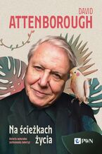 Okładka - Na ścieżkach życia - David Attenborough