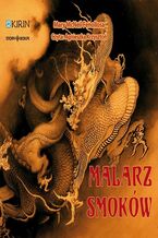Okładka - Malarz smoków - Mary McNeil Fenollosa