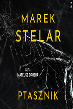 Okładka - Ptasznik (#1). Ptasznik - Marek Stelar