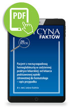 Okładka - Pacjent z nocną napadową hemoglobinurią w codziennej praktyce lekarskiej: od lekarza podstawowej opieki zdrowotnej do hematologa - opis przypadku - Justyna Kozińska