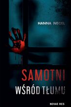 Okładka - Samotni wśród tłumu - Hanna Necel