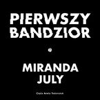 Okładka - Pierwszy bandzior - Miranda July