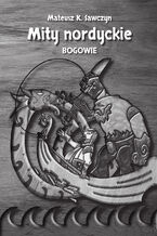 Okładka - Mity nordyckie - Mateusz K. Sawczyn