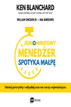 Okładka - Jednominutowy Menedżer spotyka małpę. Ustalaj priorytety i odzyskaj czas na rzeczy najważniejsze - Ken Blanchard, William Oncken Jr., Hal Burrows
