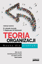 Okładka - Teoria organizacji. Nauka dla praktyki - 