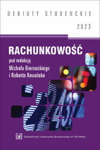 Okładka - Rachunkowość 2023 [DEBIUTY STUDENCKIE] - Michał Biernacki, Robert Kowalak red.