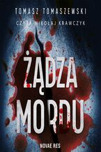 Okładka - Żądza mordu - Tomasz Tomaszewski