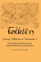 Okładka - Poznaj Tolkiena w Poznaniu II - Jagoda Witkowska, Małgorzata Karaśkiewicz, Sławomir Miklas, Bartosz Rebelski