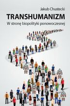 Okładka - Transhumanizm - Jakub Chustecki