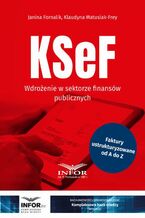 Okładka - KSeF Wdrożenie w sektorze finansów publicznych - Janina Fornalik, Klaudyna Matusiak-Frey