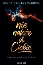 Okładka - Nie należę do ciebie - Kinga Paulina Zabiega