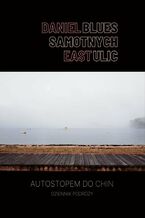 Okładka - Blues samotnych ulic - Daniel East