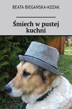 Okładka - Śmiech w pustej kuchni - Beata Biegańska-Kozak