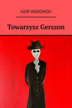 Okładka - Towarzysz Gerszon - Igor Wadowski