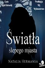 Okładka - Światła ślepego miasta - Natalia Hermansa
