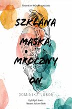 Okładka - Szklana maska, mroczny on - Dominika Luboń