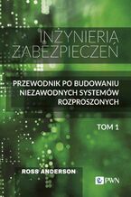 Okładka - Inżynieria zabezpieczeń Tom I - Ross Anderson