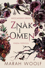 Okładka - Znak i omen. Wiccańskie kredo. Tom 1 - Marah Woolf