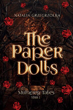 Okładka - The Paper Dolls. Mulberry Tales. Tom 1 - Natalia Grzegrzółka