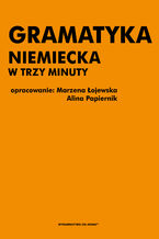 Okładka - Gramatyka niemiecka w trzy minuty - Marzena Łojewska, Alina Papiernik