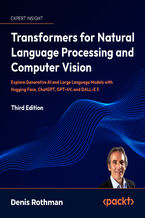 Okładka - Transformers for Natural Language Processing and Computer Vision. Explore Generative AI and Large Language Models with Hugging Face, ChatGPT, GPT-4V, and DALL-E 3 - Third Edition - Denis Rothman