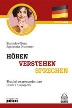 Okładka - Hören - Verstehen - Sprechen. Słuchaj ze zrozumieniem i ćwicz niemiecki - Stanisław Bęza, Agnieszka Drummer