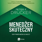 Menedżer skuteczny. Efektywności można się nauczyć