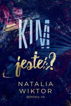 Okładka - Kim jesteś? - Natalia Wiktor