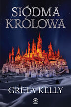 Okładka - Siódma królowa - Greta Kelly