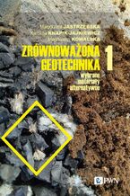 Okładka - Zrównoważona geotechnika - materiały alternatywne Część 1 - Małgorzata Jastrzębska, Karolina Knapik-Jajkiewicz, Magdalena Kowalska