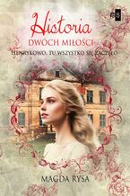 Okładka - Historia dwóch miłości - Magda Rysa
