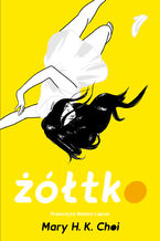 Okładka - Żółtko - Mary H. K. Choi