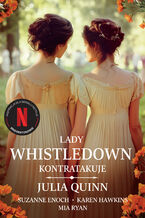 Okładka - Lady Whistledown kontratakuje /Bridgertonowie - Julia Quinn, Suzanne Enoch, Karen Hawkins, Mia Ryan