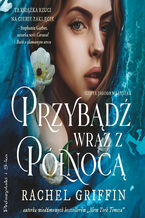 Okładka - Przybądź wraz z północą - Rachel Griffin