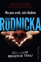 Okładka - Na psa urok, ości śledzia. Zezowate szczęście Tekli. Tom 3 - Olga Rudnicka
