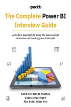 Okładka - The Complete Power BI Interview Guide. A modern approach to acing the data analyst interview and landing your dream job - Sandielly Ortega Polanco, Gogula Aryalingam, Abu Bakar Nisar Alvi