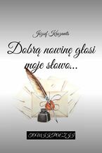 Okładka - Dobrą nowinę głosi moje słowo - József Kaszanits