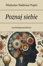 Okładka - Poznaj siebie - Władysław Popiel