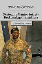 Okładka - Skuteczny Mentor Sekrety Doskonałego Instruktora - Marcin Niedopytalski