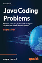 Okładka - Java Coding Problems. Become an expert Java programmer by solving over 250 brand-new, modern,  real-world problems - Second Edition - Anghel Leonard