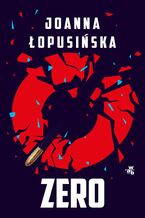 Okładka - Zero - Joanna Łopusińska