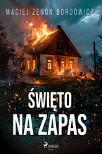 Okładka - Święto na zapas - Maciej Zenon Bordowicz