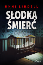 Okładka - Słodka smierc - Unni Lindell