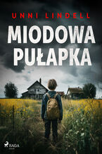 Okładka - Miodowa pułapka - Unni Lindell