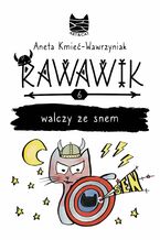 Okładka - Rawawik walczy ze snem - Aneta Kmieć-Wawrzyniak