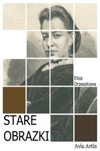 Okładka - Stare obrazki - Eliza Orzeszkowa